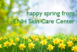happy spring from ENH Skin Care Center